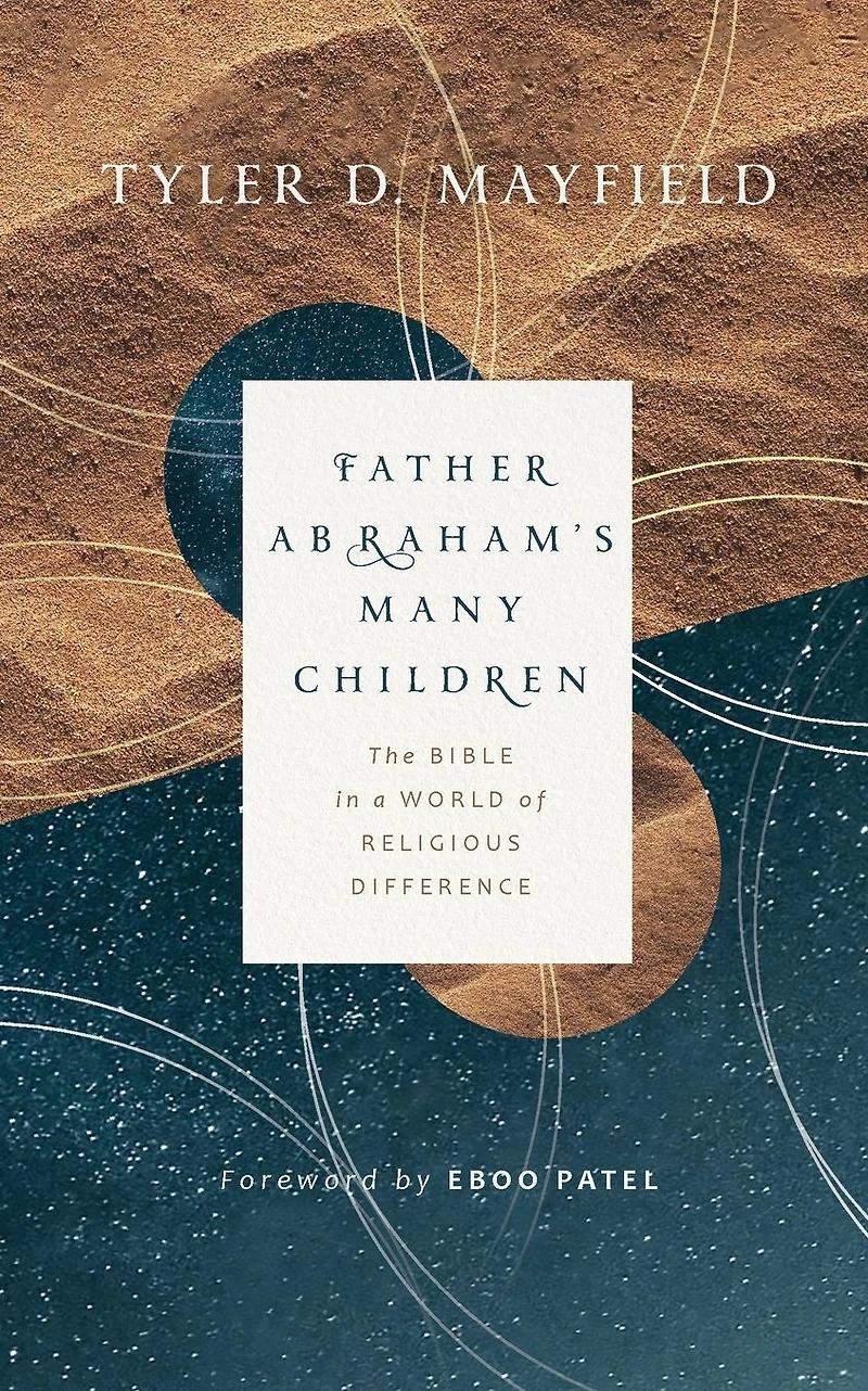 Father Abraham's Many Children: The Bible a World of Religious Difference