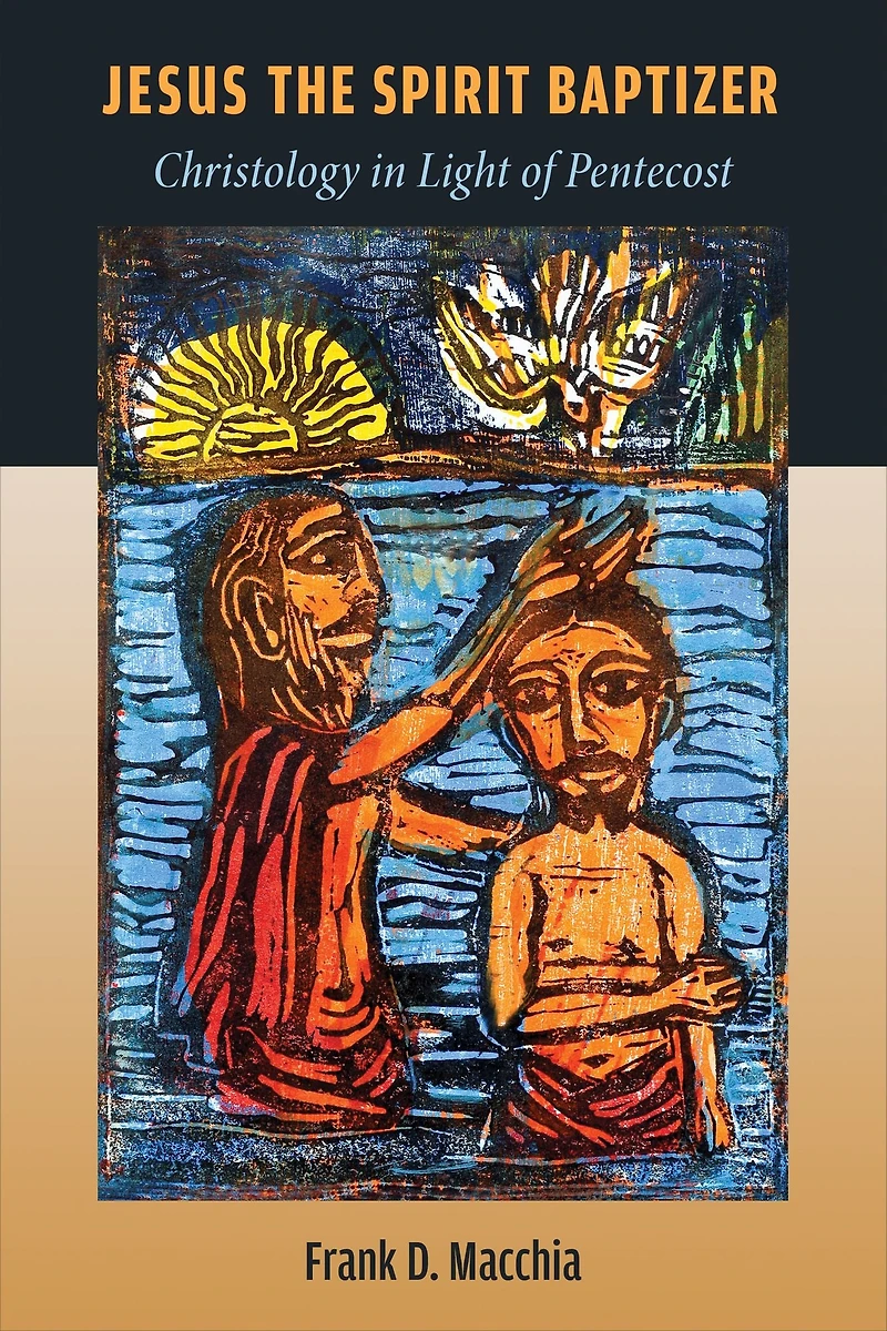Jesus the Spirit Baptizer: Christology Light of Pentecost