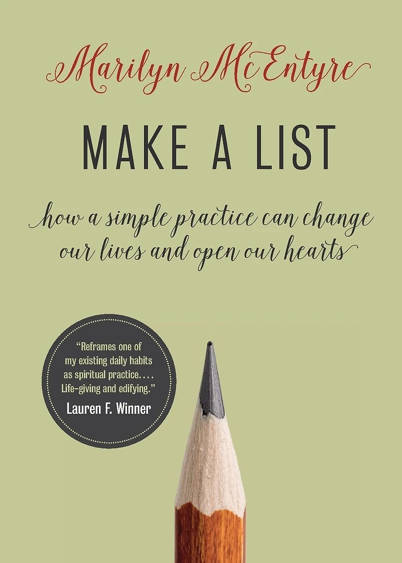 Make a List: How Simple Practice Can Change Our Lives and Open Hearts