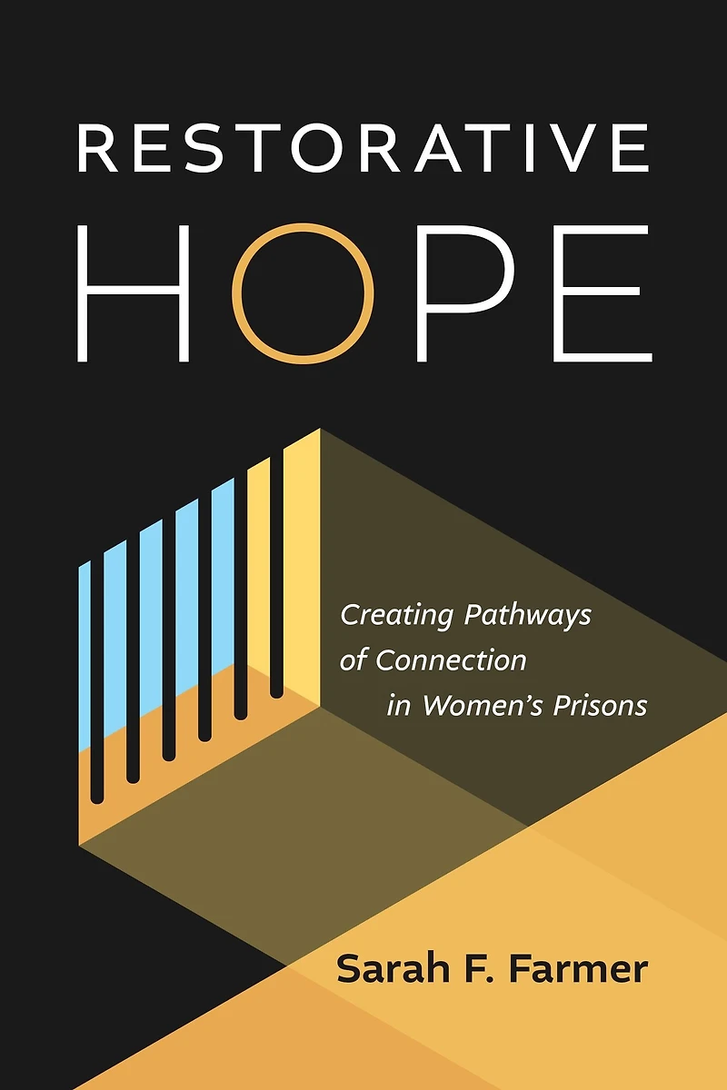 Restorative Hope: Creating Pathways of Connection Women's Prisons
