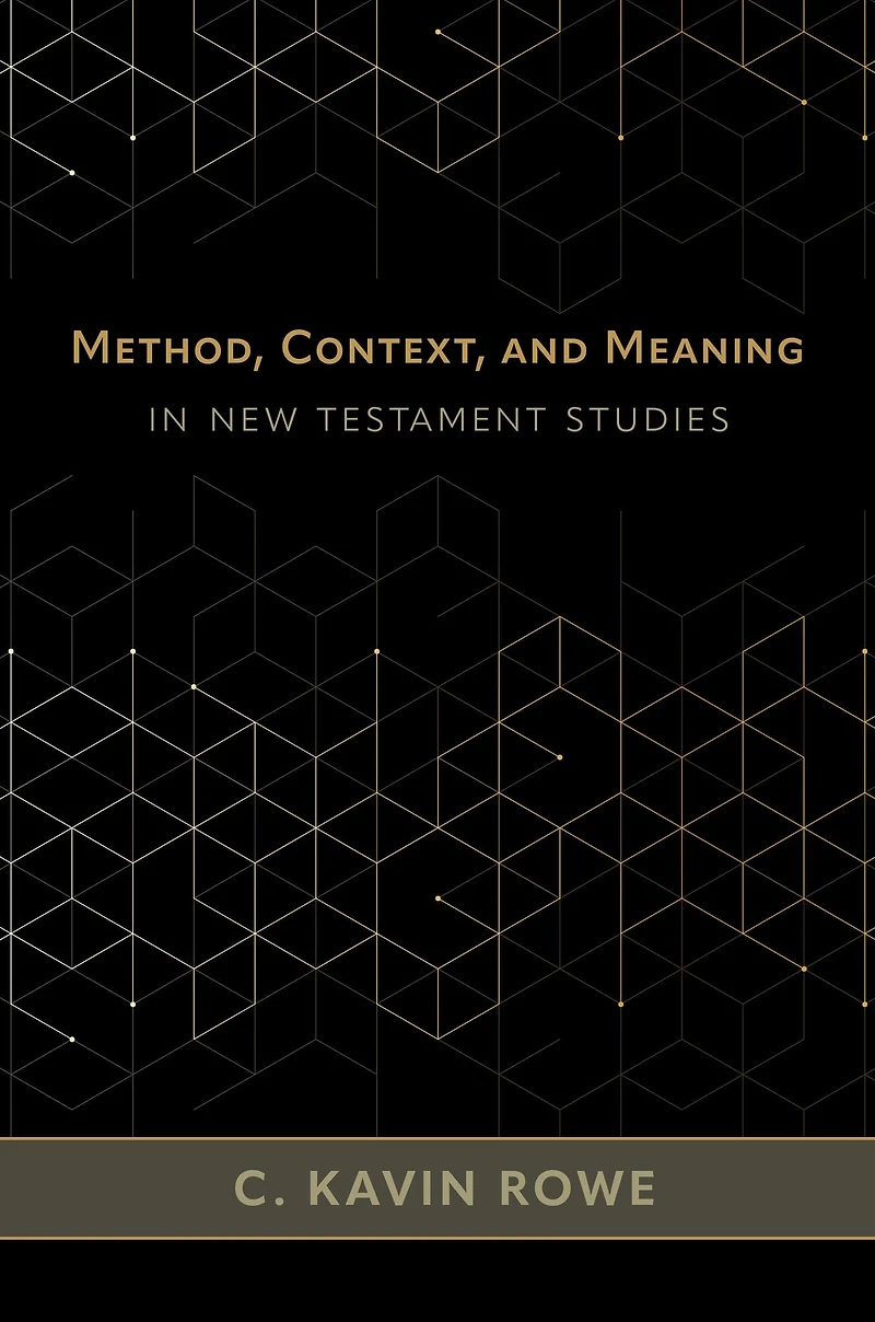Method, Context, and Meaning New Testament Studies