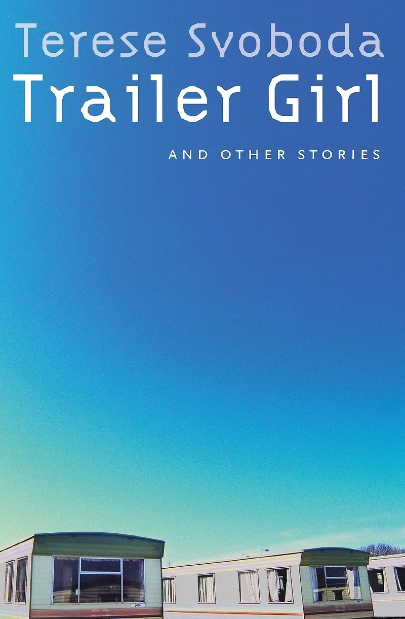Trailer Girl and Other Stories