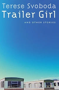 Trailer Girl and Other Stories
