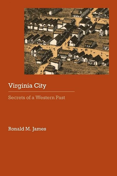 Virginia City: Secrets of a Western Past
