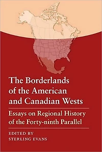 Borderlands of the American and Canadian Wests