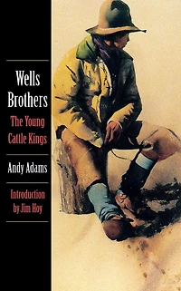 Wells Brothers: The Young Cattle Kings