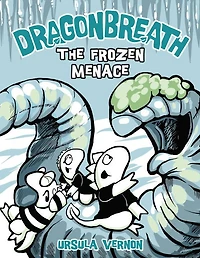The Frozen Menace (Dragonbreath Series #11)