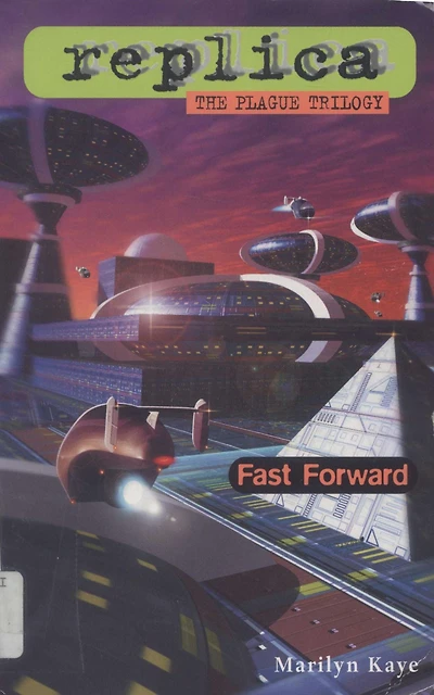 Fast Forward (Replica Series: The Plague Trilogy #3)
