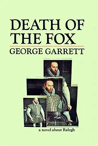 Death of the Fox: a novel about Ralegh
