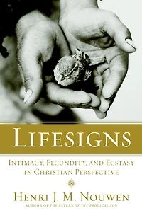 Lifesigns: Intimacy, Fecundity, and Ecstasy Christian Perspective