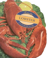 Totally Lobster Cookbook