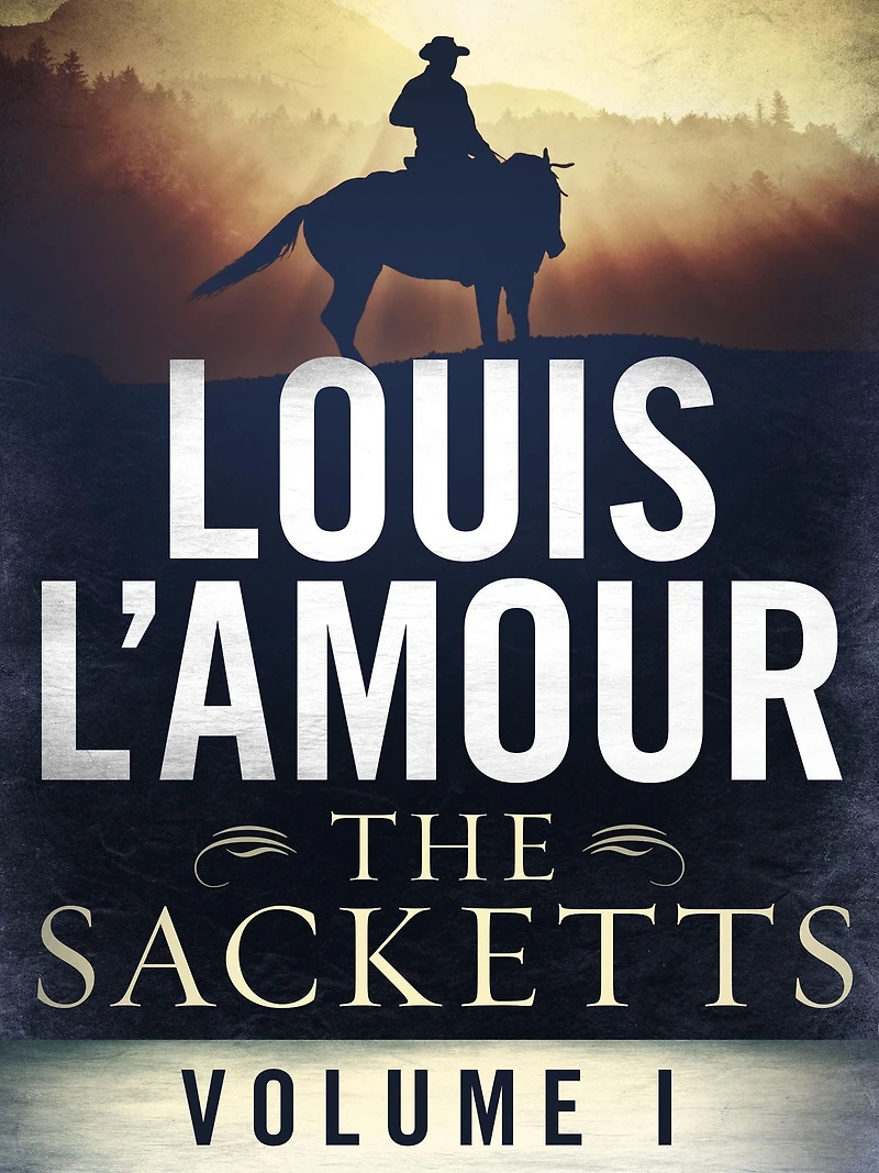 The Sacketts Volume One 5-Book Bundle: Sackett's Land, To the Far Blue Mountains, The Warrior's Path, Jubal Sackett, Ride the River