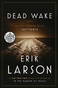 Dead Wake: the Last Crossing of Lusitania
