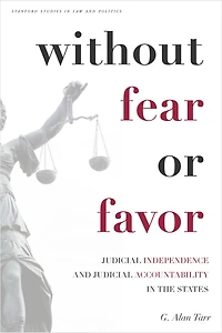 Without Fear or Favor: Judicial Independence and Accountability the States