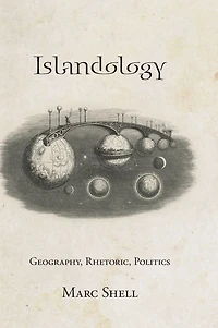 Islandology: Geography, Rhetoric, Politics