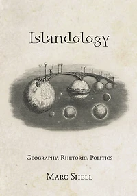 Islandology: Geography, Rhetoric, Politics