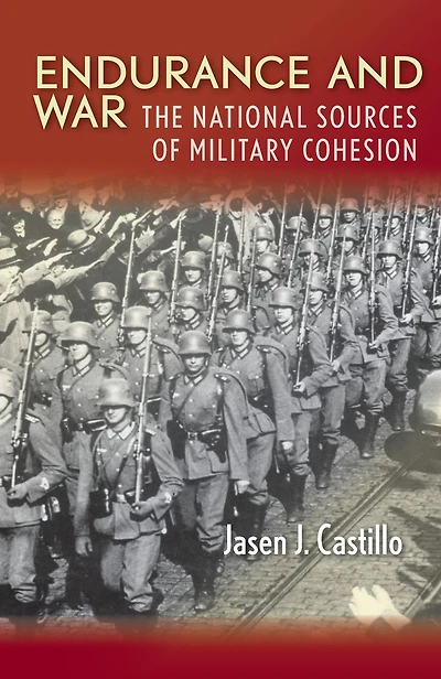Endurance and War: The National Sources of Military Cohesion