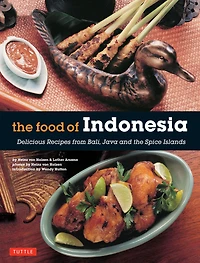 Food of Indonesia: Delicious Recipes from Bali, Java and the Spice Islands