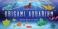 Origami Aquarium: Aquatic fun for everyone!: Book with 20 Projects: Great Kids & Adults!