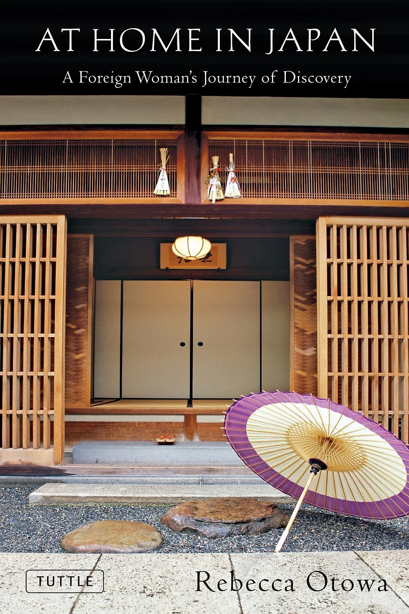 At Home Japan: A Foreign Woman's Journey of Discovery