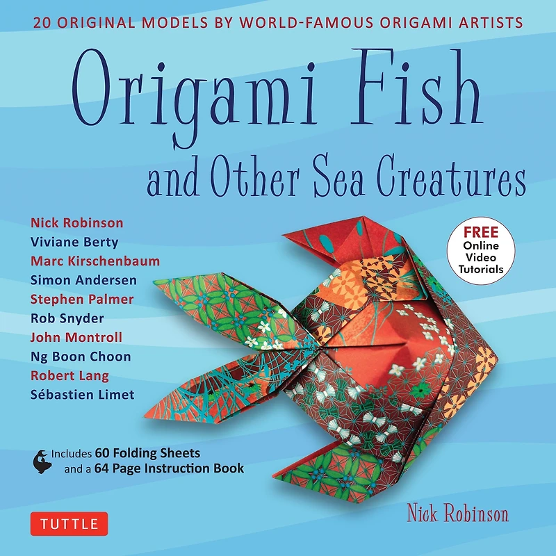 Origami Fish and Other Sea Creatures Ebook: 20 Original Models by World-Famous Artists (with Step-by-Step Online Video Tutorials, 64 page instruction book & 60 folding sheets)
