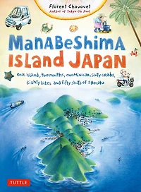 Manabeshima Island Japan: One Island, Two Months, Minicar, Sixty Crabs, Eighty Bites and Fifty Shots of Shochu