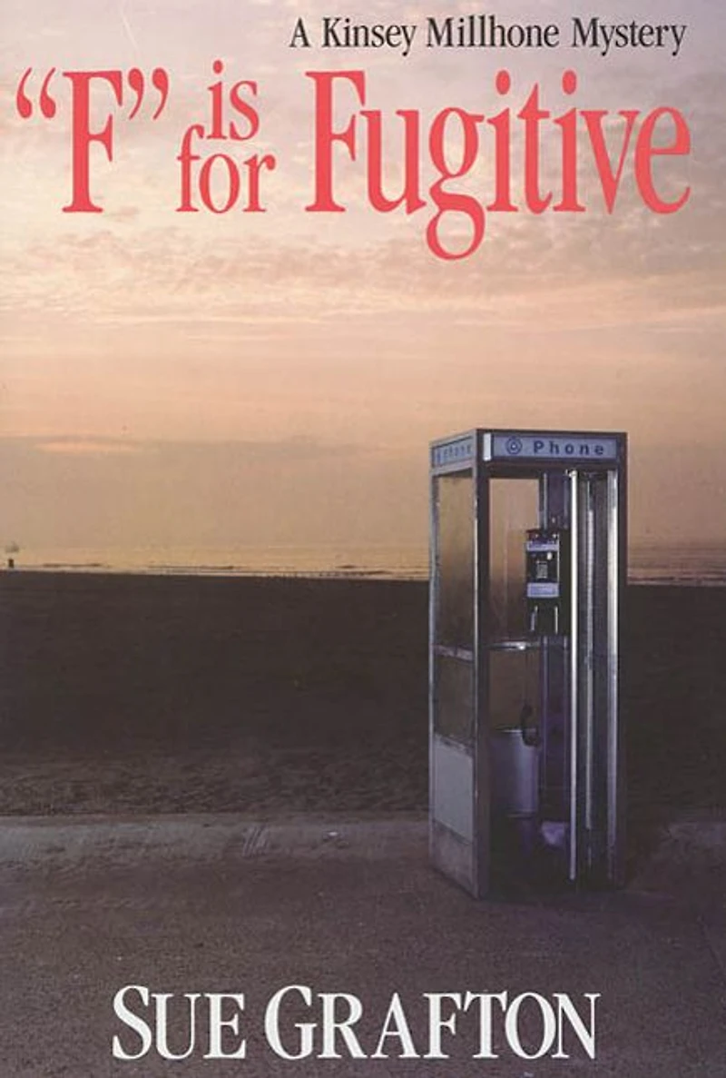 F Is for Fugitive (Kinsey Millhone Series #6)