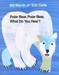 Polar Bear, What Do You Hear?