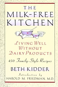 The Milk-Free Kitchen: Living Well Without Dairy Products