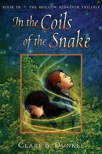 The Coils of Snake: Book III -- Hollow Kingdom Trilogy