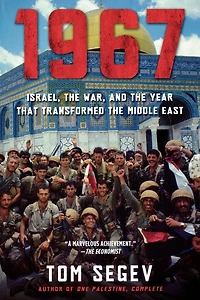1967: Israel, the War, and Year That Transformed Middle East