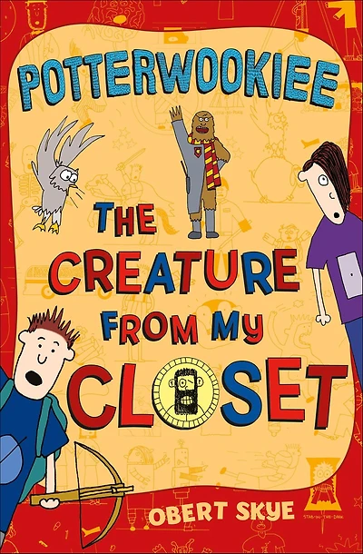 Potterwookiee (Creature from My Closet Series #2)