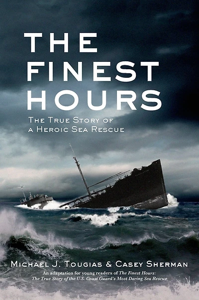 The Finest Hours: True Story of a Heroic Sea Rescue