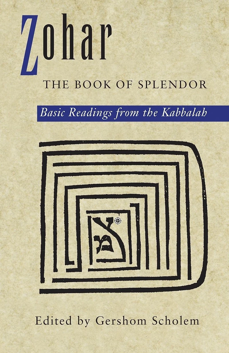 Zohar: the Book of Splendor: Basic Readings from Kabbalah