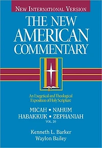 Micah, Nahum, Habakkuk, Zephaniah: An Exegetical and Theological Exposition of Holy Scripture