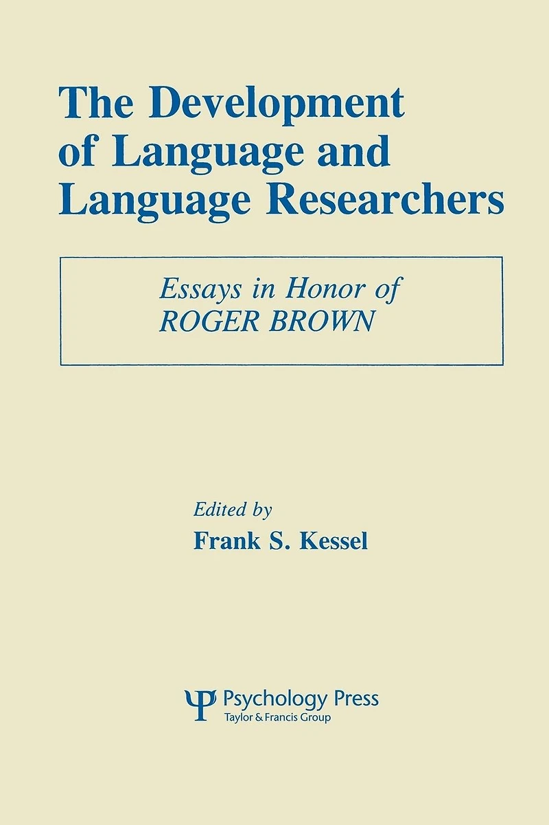 The Development of Language and Researchers: Essays Honor Roger Brown