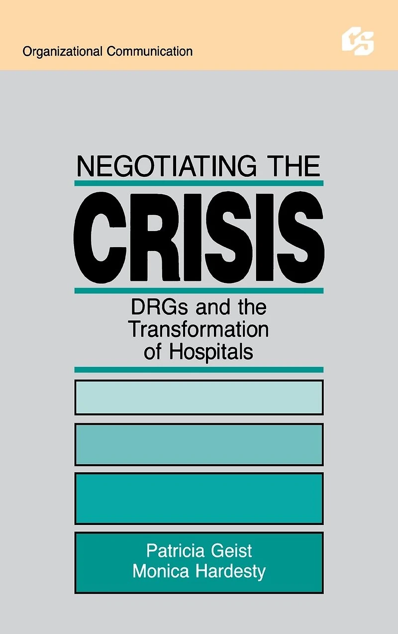 Negotiating the Crisis: Drgs and Transformation of Hospitals