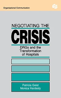 Negotiating the Crisis: Drgs and Transformation of Hospitals