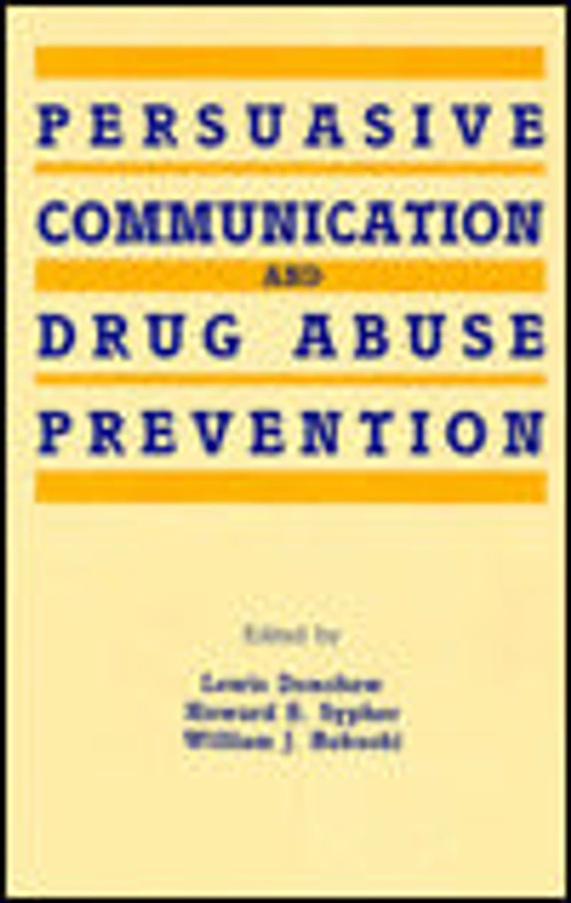 Persuasive Communication and Drug Abuse Prevention