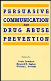 Persuasive Communication and Drug Abuse Prevention