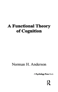 A Functional Theory of Cognition