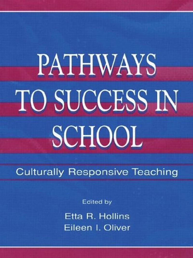 Pathways To Success School: Culturally Responsive Teaching