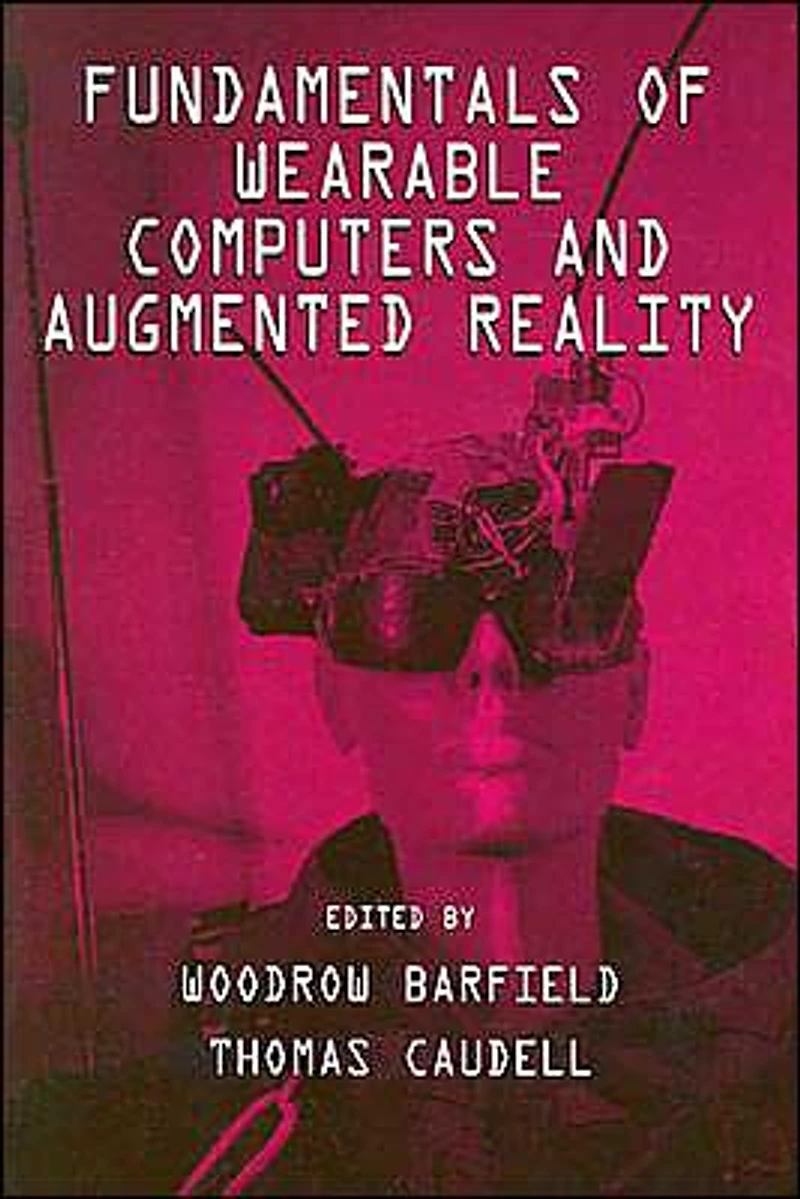 Fundamentals of Wearable Computers and Augmented Reality