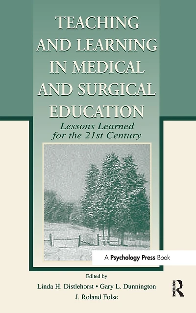 Teaching and Learning Medical Surgical Education: Lessons Learned for the 21st Century