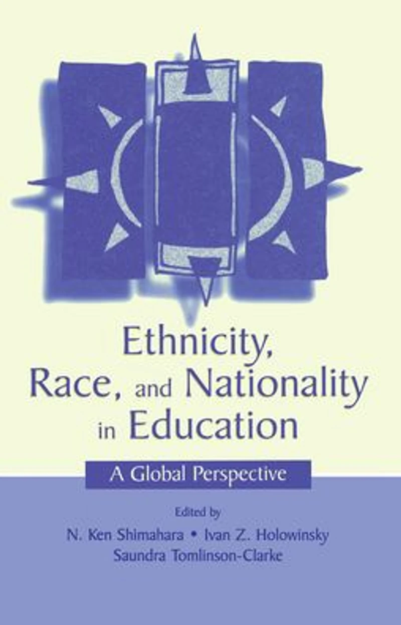 Ethnicity, Race, and Nationality Education: A Global Perspective