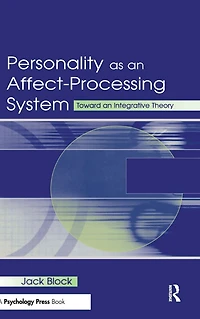 Personality as An Affect-processing System: Toward Integrative Theory