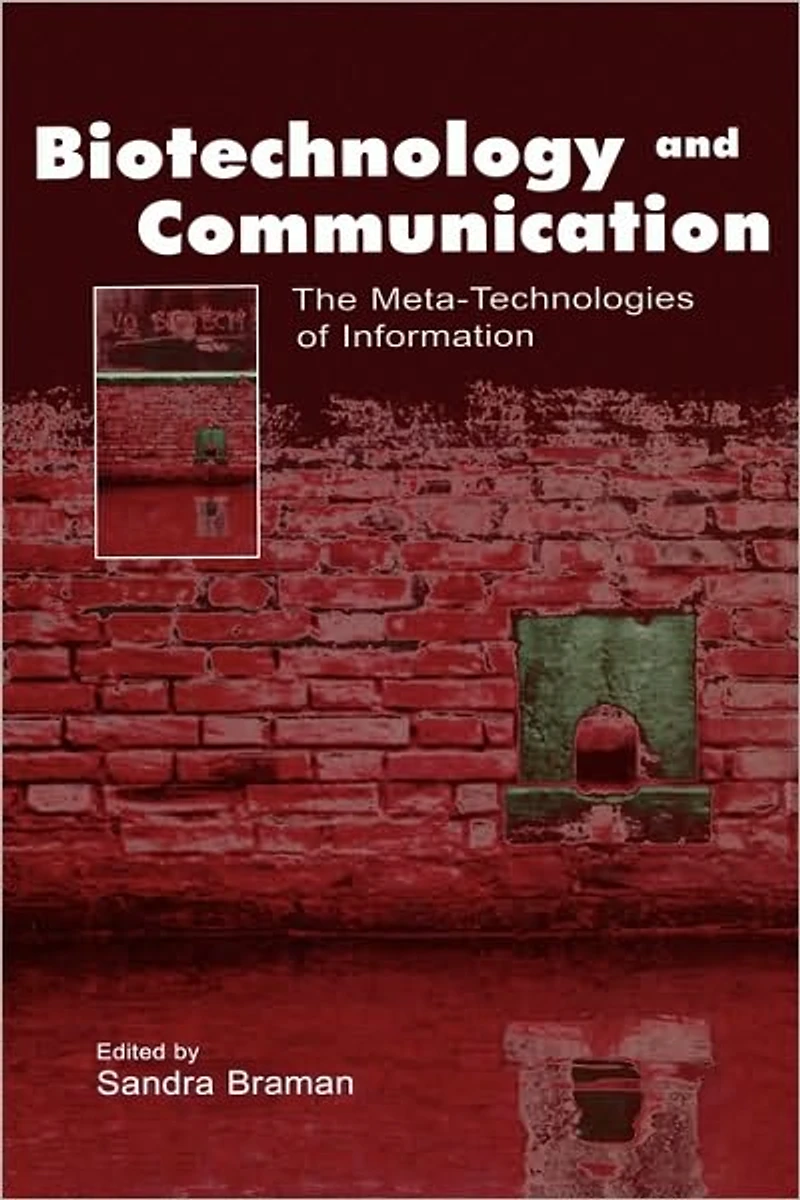 Biotechnology and Communication: The Meta-Technologies of Information