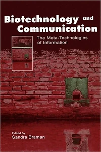 Biotechnology and Communication: The Meta-Technologies of Information