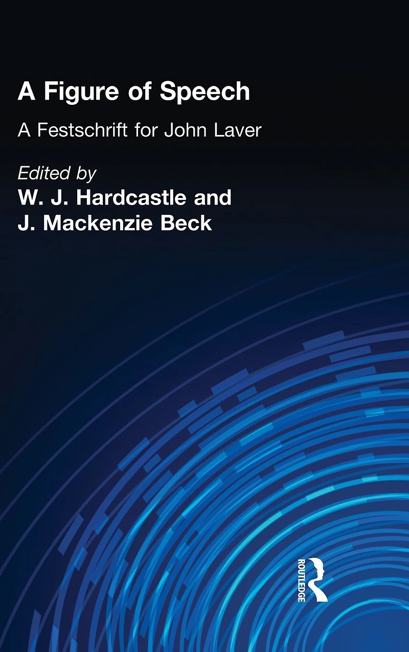 A Figure of Speech: Festschrift for John Laver