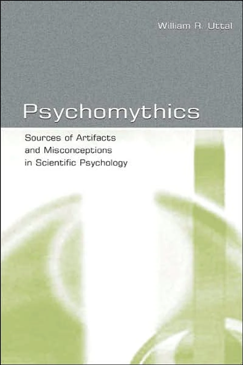 Psychomythics: Sources of Artifacts and Misconceptions Scientific Psychology